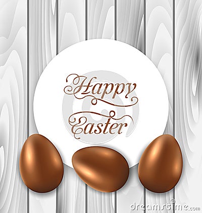 Celebration card with Easter chocolate eggs on wooden grey background Vector Illustration