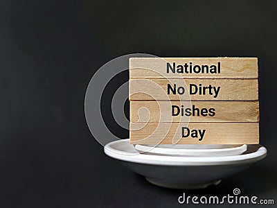 Celebration Concept - National no dirty dishes day text background. Stock photo. Stock Photo