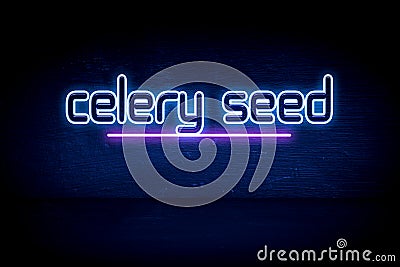 celery seed - blue neon announcement signboard Stock Photo