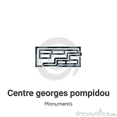 Centre georges pompidou outline vector icon. Thin line black centre georges pompidou icon, flat vector simple element illustration Vector Illustration