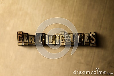 CERTIFICATES - close-up of grungy vintage typeset word on metal backdrop Cartoon Illustration