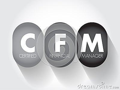 CFM Certified Financial Manager - finance certification in financial management, acronym text concept background Stock Photo