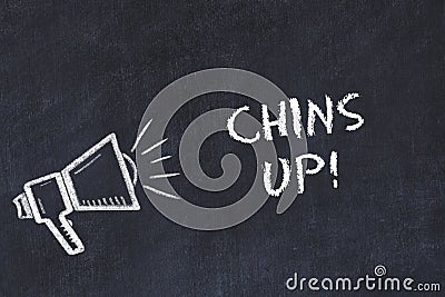 Chalk board sketch with loudspeaker and motivational phrase chins up Stock Photo