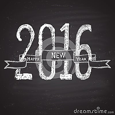 Chalk painted illustration with 2016, ''happy new year'' text, ribbon on black chalkboard. Vector Illustration