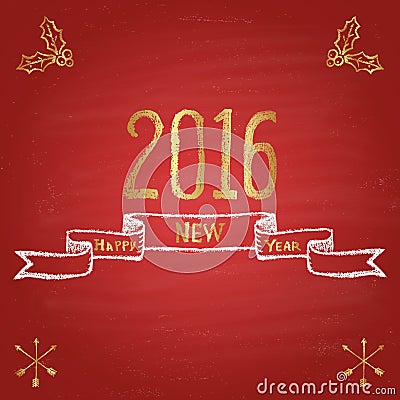 Chalk painted illustration with 2016, ''happy new year'' text, ribbon and crossed arrows on red chalkboard. Vector Illustration