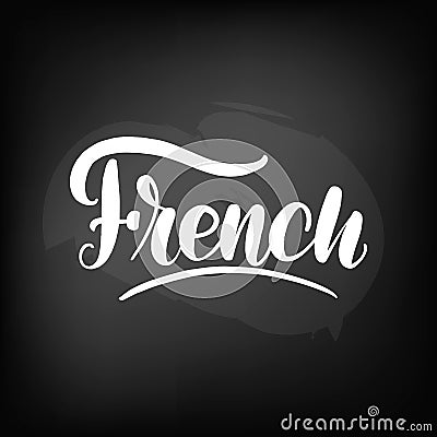 Chalkboard blackboard lettering French. Handwritten Vector Illustration