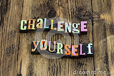 Challenge yourself achievement positive attitude success work hard happy stress Stock Photo