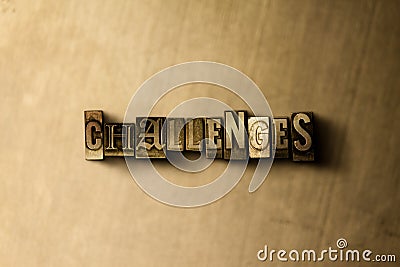 CHALLENGES - close-up of grungy vintage typeset word on metal backdrop Cartoon Illustration