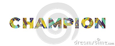 Champion Concept Retro Colorful Word Art Illustration Vector Illustration