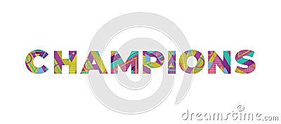 Champions Concept Retro Colorful Word Art Illustration Vector Illustration