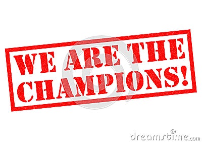 WE ARE THE CHAMPIONS! Stock Photo