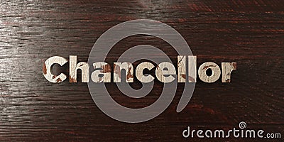 Chancellor - grungy wooden headline on Maple - 3D rendered royalty free stock image Stock Photo