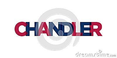 Chandler, Arizona, USA typography slogan design. America logo with graphic city lettering for print and web Vector Illustration