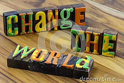 Change world work hard strive for success Stock Photo