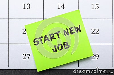 Change your life. Note with text Start New Job on calendar Stock Photo