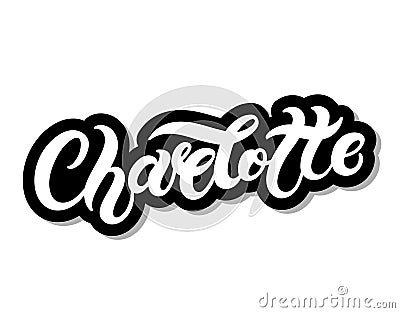 Charlotte. Woman`s name. Hand drawn lettering Cartoon Illustration