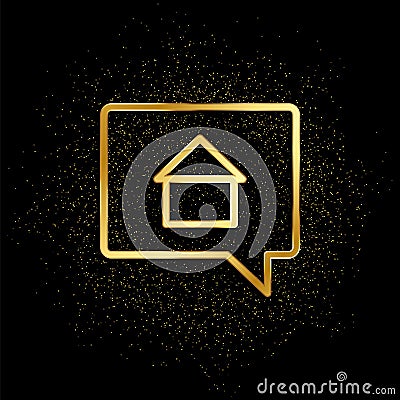 Chat, home, house gold icon. Vector illustration of golden particle background. Real estate concept vector illustration Cartoon Illustration