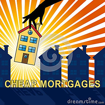 Cheap Mortgages Means Low Cost Loan 3d Illustration Stock Photo