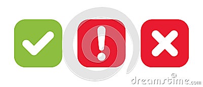 Checkmark, exclamation mark and x cross icon on square background. Check, warning, and x symbol vector Vector Illustration