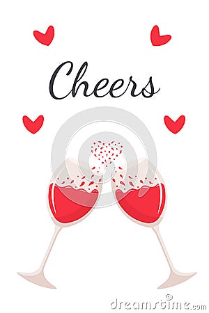 Cheers with two glasses of red wine. Heart-shaped splash of wine. Cheers quote. Greeting card or poster Vector Illustration