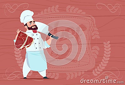 Chef Cook Holding Cleaver Knife And Meat Smiling Cartoon Chief In White Restaurant Uniform Over Wooden Textured Vector Illustration