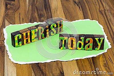 Cherish moment today enjoy life adventure journey success Stock Photo