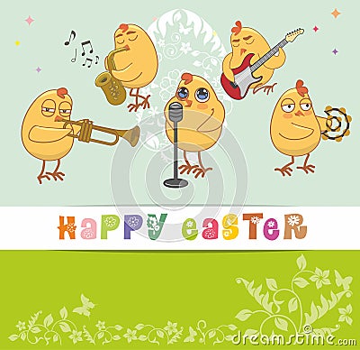 Chickens musicians greet with a happy Easter Vector Illustration