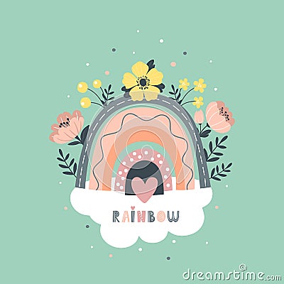 Childish print with cute drawn rainbow and flowers. Ideal for children`s clothing, decor, postcards, covers and packaging. Baby ve Vector Illustration