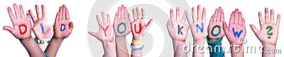 Children Hands Building Word Did You Know, Isolated Background Stock Photo