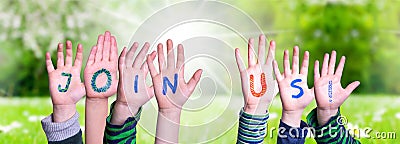 Children Hands Building Word Join Us, Grass Meadow Stock Photo