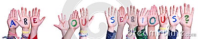 Children Hands Building Word Are You Serious, Isolated Background Stock Photo