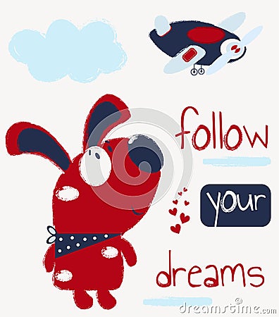 Children`s card with a cute puppy and the inscription `follow your dreams`. Vector illustration. Vector Illustration