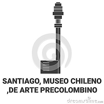 Chile, Santiago, Museo Chileno De Arte Precolombino travel landmark vector illustration Vector Illustration