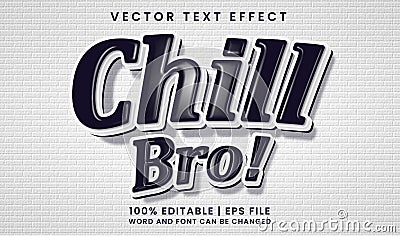 Chill bro text effect style Vector Illustration