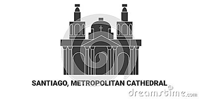 Chle, Santiago, Metropolitan Cathedral, travel landmark vector illustration Vector Illustration