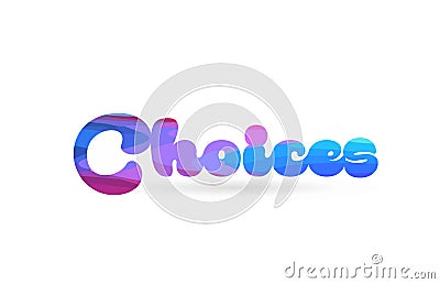 choices pink blue color word text logo icon Vector Illustration