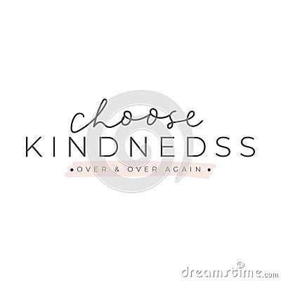 Choose kindness typography lettering card Vector Illustration