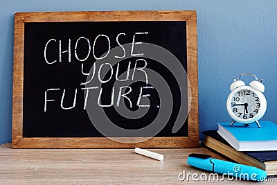 Choose your future written on a blackboard Stock Photo