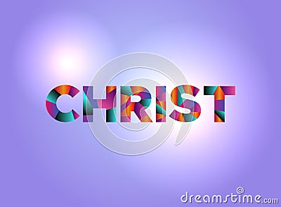 Christ Concept Colorful Word Art Illustration Vector Illustration