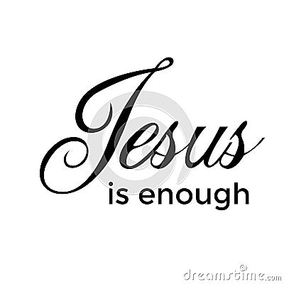 Christian Calligraphy - Jesus is enough Stock Photo