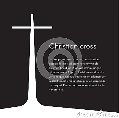 Christian cross silhouette. Religion symbol. White cross on black background with text, vector illustration template for Vector Illustration