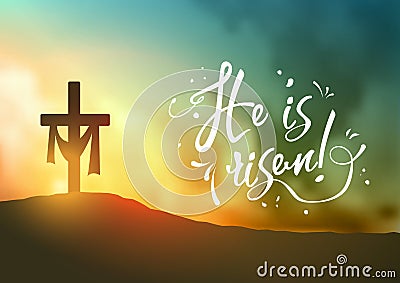 Christian easter scene, Saviour`s cross on dramatic sunrise scene, with text He is risen, illustration Vector Illustration