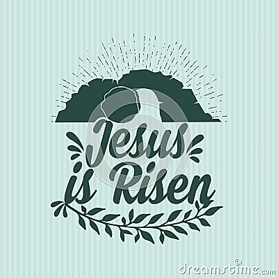 Christian print. Jesus is risen Vector Illustration