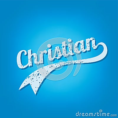 Christian religious believe retro grungy varsity text art Vector Illustration