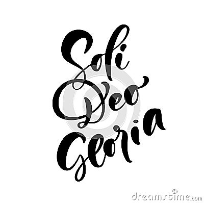 Christian vector calligraphy lettering text Soli Deo Gloria. One of five points of the foundation of Protestant theology Vector Illustration