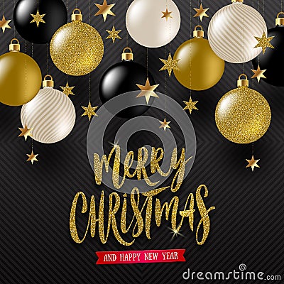 Christmas calligraphic greeting , Golden stars and black, white and glitter gold Christmas baubles. Vector Illustration