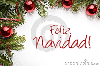Christmas decorations with Christmas greeting in Spanish `Feliz Navidad!` Merry Christmas! Stock Photo