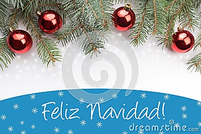 Christmas decorations with the greeting `Feliz Navidad!` in Spanish Stock Photo