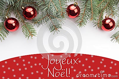 Christmas decorations with the greeting in French `Joyeux NoÃ«l` Merry Christmas! Stock Photo