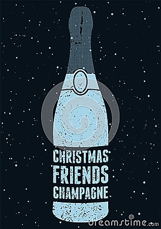 Christmas, Friends, Champagne. Typographic retro grunge Christmas poster. Retro vector illustration. Vector Illustration